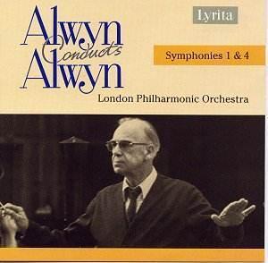 Alwyn Conducts Alwyn - Symphonies No 1 & 4