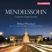 Mendelssohn: Complete Organ Sonatas / William Whitehead