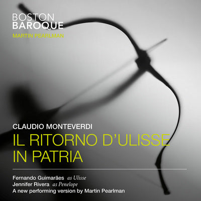 Monteverdi: Il ritorno d'Ulisse in patria / Pearlman, Boston Baroque