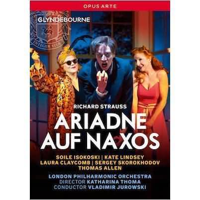 Strauss: Ariadne Auf Naxos / Isokoski, Claycomb, Allen, Jurowski, London Philharmonic