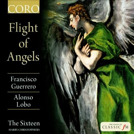 Flight Of Angels - Guerrero, Lobo / The Sixteen