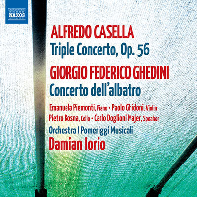Casella: Triple Concerto; Ghedini / Iorio