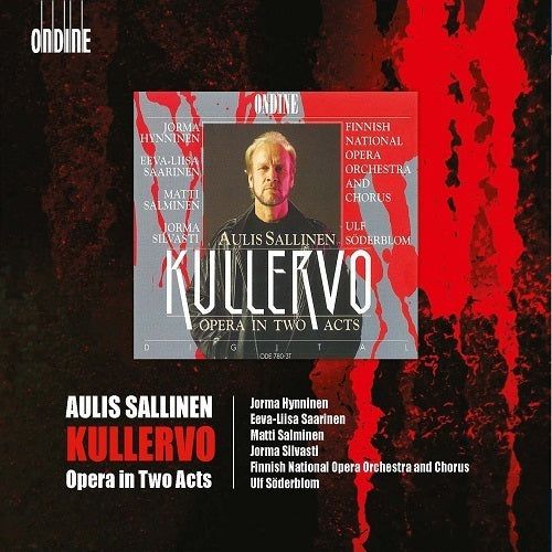 Sallinen: Kullervo / Hynninen, Salminen, Soderblom, Finnish National Opera