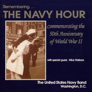 Remembering... The Navy Hour - Commemorating The 50th Anniversary Of World War 2