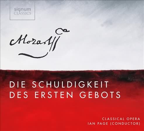 Mozart: Die Schuldigkeit Des Ersten Gebots / Ian Page, Classical Opera