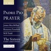 The Sixteen Edition - Padre Pio Prayer - Macmillan, Panufnik, Todd