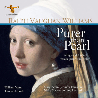 Vaughan Williams: Purer than Pearl - Songs and Duets for Voices, Piano, and Violin