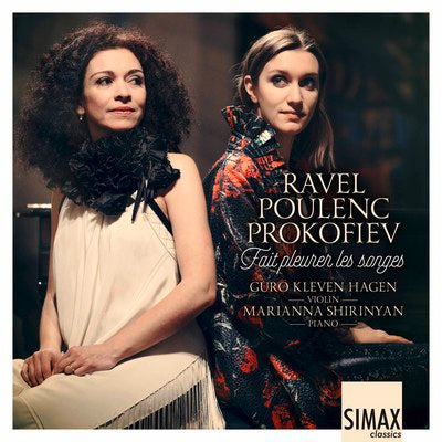 Fait pleurer les songes - Ravel, Poulenc, Prokofiev: Violin Sonatas
