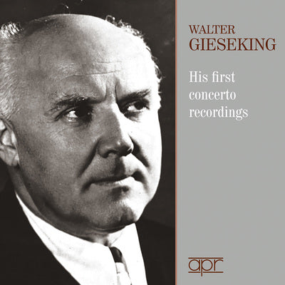 Walter Gieseking - His First Concerto Recordings