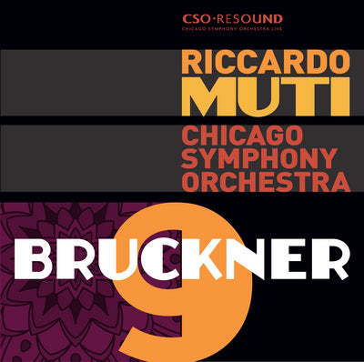 Bruckner: Symphony No. 9 / Muti, Chicago Symphony