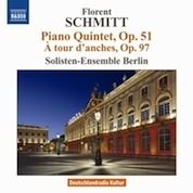 Florent Schmitt: Piano Quintet, A Tour D'anches / Berlin Soloists