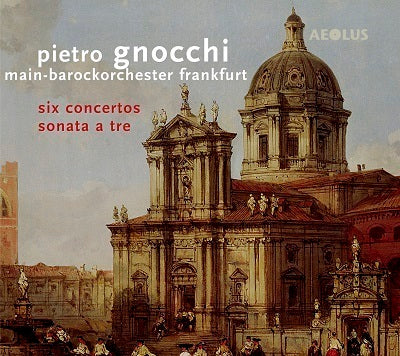 Gnocci: Six Concertos & Sonata a tre / Jopp, Main-Barockorchester Frankfurt
