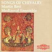 Songs Of Chivalry / Martin Best Mediaeval Ensemble