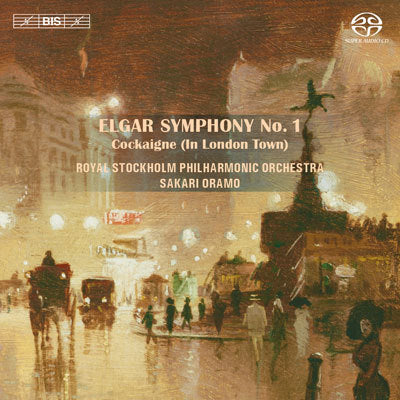 Elgar: Symphony No. 1, Cockaigne / Oramo,  Stockholm Philharmonic