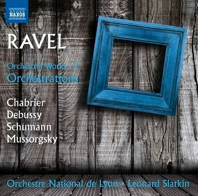 Ravel: Orchestral Works, Vol. 3 - Orchestrations / Slatkin, Lyon National Orchestra