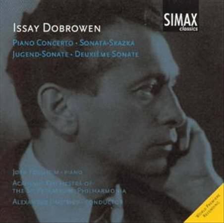 Issay Dobrowen: Piano Concerto; Sonata-skazka; Jugend-sonate; Deuxieme Sonate