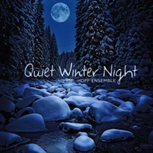 Quiet Winter Night / Hoff Ensemble