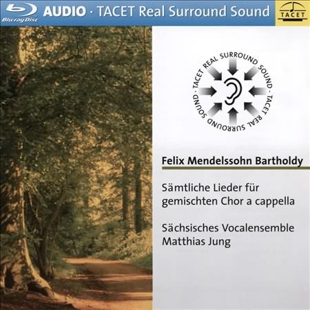 Felix Mendelssohn Bartholdy: Samtliche Lieder Fur Gemischten Chor A Capella