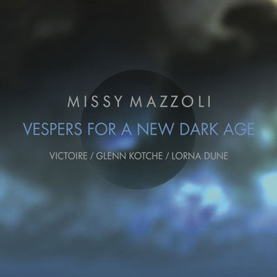 Mazzoli: Vespers for a New Dark Age