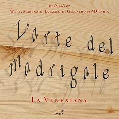 L'arte del madrigale / La Venexiana