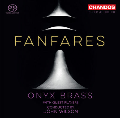 Fanfares / Wilson, Onyx Brass