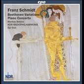 Franz Schmidt: Beethoven Variations; Piano Concerto