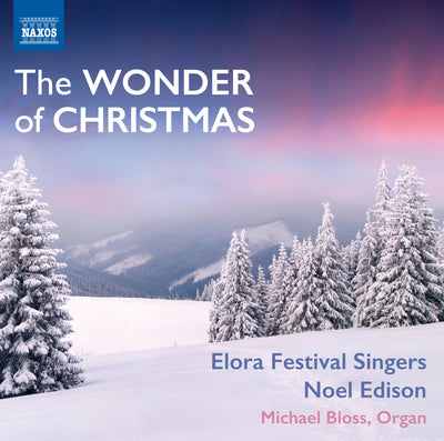 The Wonder of Christmas / Elora Festival Singers