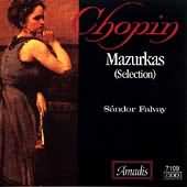 Chopin: Mazurkas (Selection) / Sándor Falvay