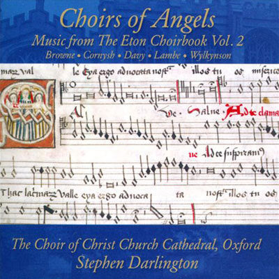 Choirs of Angels - Music from the Eton Choirbook Vol 2