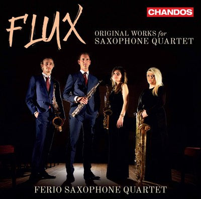Flux: Original Works for Saxophone Quartet / Ferio Saxophone Quartet