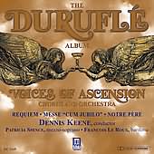 The Duruflé Album / Dennis Keene, Voices Of Ascension