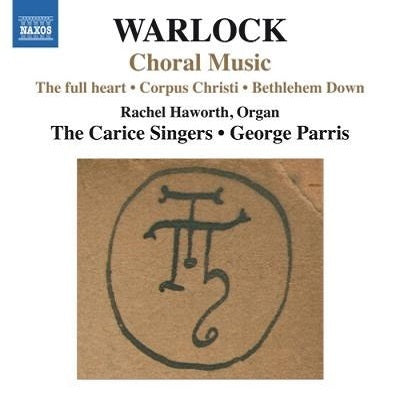Warlock: Choral Music / Parris, The Carice Singers