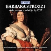 Barbara Strozzi: Ariette a voce sola, Op. 6 / Miroku, Rambaldi