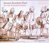 Giovanni Benedetto Platti: The Late Keyboard Sonatas