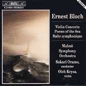 Bloch: Violin Concerto, Poems Of The Sea, Etc / Oramo, Krysa