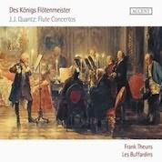Des Konigs Flotenmeister - Quantz: Flute Concertos