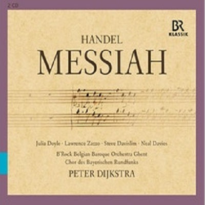 Handel: Messiah / Dijkstra, Belgian Baroque, Chor des Bayerischen Rundfunks