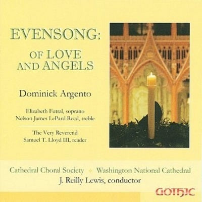 Dominick Argento: Evensong - Of Love And Angels / Lewis, Futral, Reed, Cathedral Choral Society