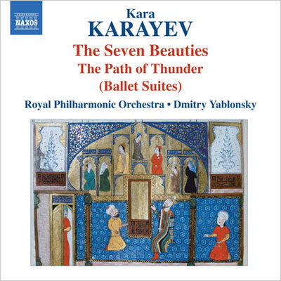 Karayev: The Seven Beauties, The Path of Thunder / Yablonsky