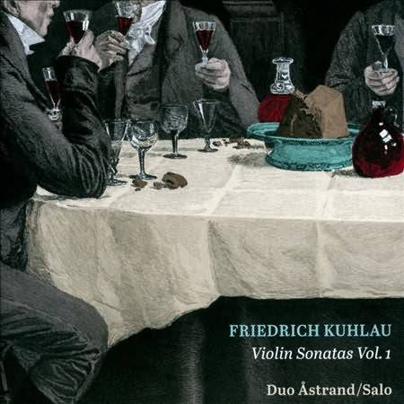 Kuhlau: Violin Sonatas, Vol. 1 / Astrand, Salo