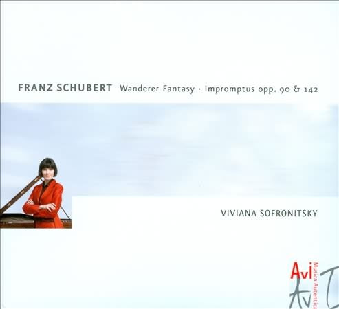 Schubert: Wanderer Fantasy; Impromptus / Viviana Sofronitsky