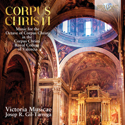 Music for the Octave of Corpus Christi / Gil-Tarrega, Victoria Musicae