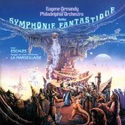 Berlioz: Symphonie Fantastique; Ibert / Ormandy, Philadelphia Orchestra