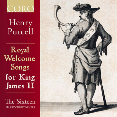 Purcell: Royal Welcome Songs for King James II / The Sixteen