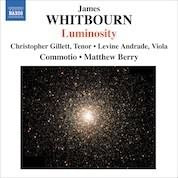 Whitbourn: Luminosity / Gillett, Andrade, Berry, Commotio