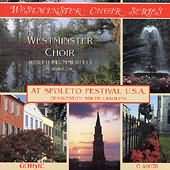 Westminster Choir At Spoleto Festival U.s.a. / Flummerfelt