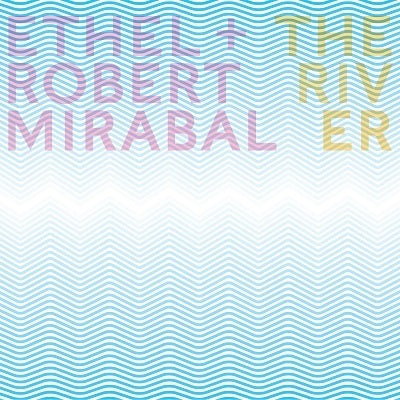 The River / Ethel & Robert Mirabal