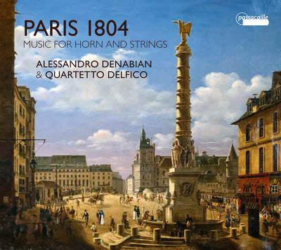 Paris 1804: Music for Horn & Strings / Denabian, Quartetto Delfico