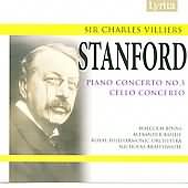 Stanford: Cello Concerto, Piano Concerto No 3 / Baillie, Binns, Braithwaite
