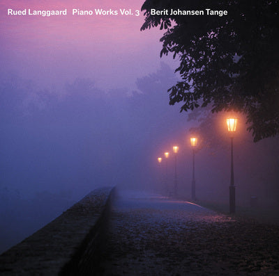 Langgaard: Piano Works, Vol. 3 / Tange
